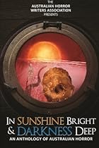 In Sunshine Bright and Darkness Deep: An Anthology of Australian Horror