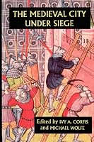 The Medieval City under Siege