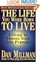 The Life You Were Born to Live: A Guide to Finding Your Life Purpose
