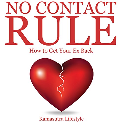 no contact rule how to get your ex back relationship advice