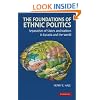The Foundations of Ethnic Politics: Separatism of States and Nations in Eurasia and the World