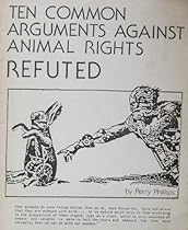 Ten Common Arguments against Animal Rights Refuted [wrapper title].