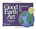 Good Earth Art: Environmental Art for Kids (Bright Ideas for Learning) by MaryAnn F. Kohl, Cindy Gainer
