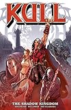 Robert E. Howard's Kull. The shadow kingdom