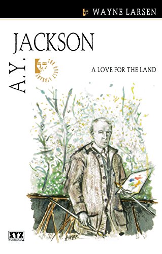 A.Y. Jackson: A Love for the Land (Quest Library (Xyz Publishing))