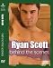 Ryan Scott - Behind the Scenes