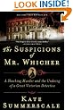 The Suspicions of Mr. Whicher: A Shocking Murder and the Undoing of a Great Victorian Detective