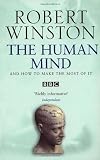 The Human Mind and How to Make the Most of it
