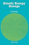 Kinetic energy storage : theory and practice of advanced flywheel systems