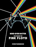 Mind Over Matter: The Images of Pink Floyd