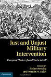 Just and unjust military intervention : European thinkers from Vitoria to Mill
