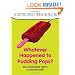 Whatever Happened to Pudding Pops?: The Lost Toys, Tastes, and Trends of the 70s and 80s