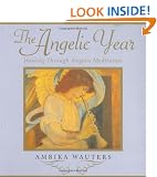 The Angelic Year: Healing Through Angelic Meditation