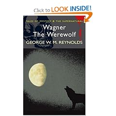 Wagner the Werewolf (Wordsworth Mystery & Supernatural) (Tales of Mystery & the Supernatural)