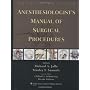 Anesthesiologist's Manual of Surgical Procedures by Richard A. Jaffe