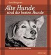 Alte Hunde sind die besten Hunde