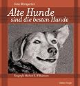 Alte Hunde sind die besten Hunde