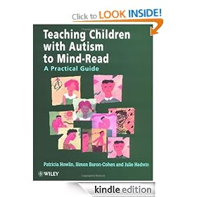 Teaching Children with Autism to Mind-Read: A Practical Guide for Teachers and Parents