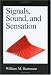 Signals, Sound, and Sensation