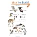 A Wildlife Guide to Chile: Continental Chile, Chilean Antarctica, Easter Island, Juan Fernandez Archipelago