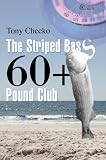 The Striped Bass 60+ Pound Club