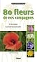80 fleurs de nos campagnes