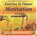 Exercise Fitness & Motivation