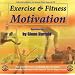 Exercise and Fitness Motivation