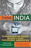 Think India: The Rise of the World`s Next Superpower and What It Means for Every American