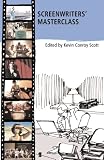 Screenwriters Masterclass: Screenwriters Discuss their Greatest Films
