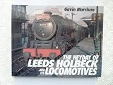 The heyday of Leeds Holbeck and its locomotives