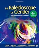 The kaleidoscope of gender : prisms, patterns, and possibilities