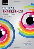 Visual experience : sensation, cognition, and constancy