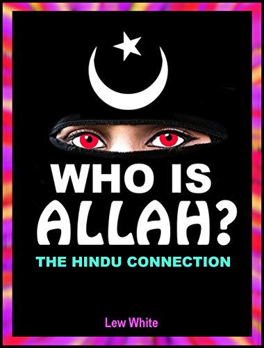 Who Is Allah? The Hindu Connection