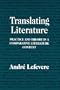 Translating Literature: Practice & Theory in a Comparative Literature Context