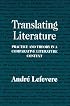 Translating Literature: Practice and Theory in a Comparative Literature Context