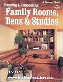 Planning & remodeling family rooms, dens & studios (A Sunset book)