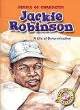 Jackie Robinson: A Life of Determination (Blastoff! Readers: People of Character) (Blastoff Readers: People of Character)