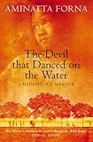 The Devil That Danced on the Water: A Daughter`s Memoir: A Daughter`s Memoir