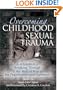 Overcoming Childhood Sexual Trauma: A Guide to Breaking Through the Wall of Fear for Practitioners and Survivors