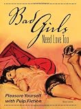 Bad Girls Need Love Too: Pleasure Yourself with Pulp Fiction