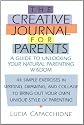 Creative Journal for Parents: A Guide to Unlocking Your Natural Parenting Wisdom