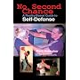 No Second Chance: A Reality-Based Guide to Self-Defense