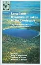 Long-Term Dynamics of Lakes in the Landscape: Long-Term Ecological Research on North Temperate Lakes (The Long-Term Ecological Research Network Series)