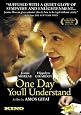 One Day You`ll Understand