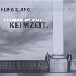 Kling Klang - das Beste bis jetzt