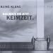 Kling Klang - das Beste bis jetzt von Keimzeit - alle Infos