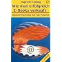 WIE MAN ERFOLGREICH E-BOOKS VERKAUFT. Exklusivinte&hellip von Wilhelm Ruprecht Frieling