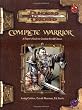 Complete Warrior (Dungeons and Dragons 3.5 Accessory) (Dungeons & Dragons)