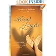 The Bread of Angels: A Journey to Love and Faith by Stephanie Saldana